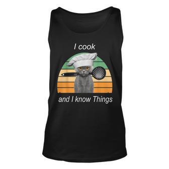 I Cook And I Know Things - Funny Cat Unisex Tank Top - Seseable