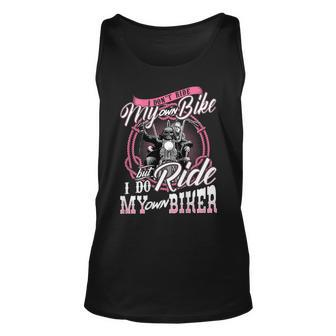 I Dont Ride My Own Bike But I Do Ride My Own Biker Unisex Tank Top | Mazezy