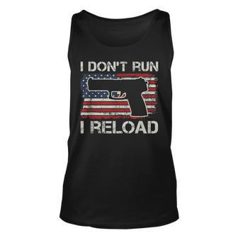 I Dont Run I Reload - Pro Guns Pistol Usa Flag Funny Gun Unisex Tank Top - Seseable