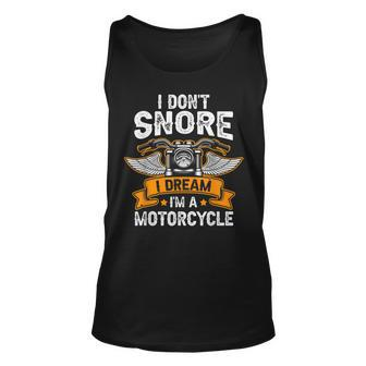 I Dont Snore I Dream Im A Motorcycle Funny Biker Dad Unisex Tank Top - Seseable