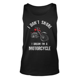 I Dont Snore I Dream Im A Motorcycle Funny Snoring Unisex Tank Top - Seseable