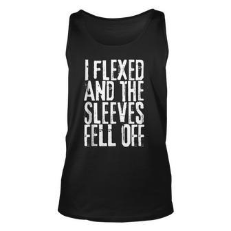 I Flexed And My Sleeves Fur Off Funny Workout Unisex Tank Top | Mazezy