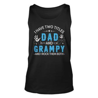I Have Two Titles Dad And Grampy Men Retro Decor Grandpa Unisex Tank Top - Seseable