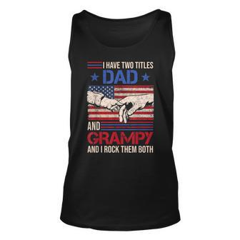 I Have Two Titles Dad And Grampy Men Retro Decor Grandpa V4 Unisex Tank Top - Seseable