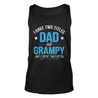 I Have Two Titles Dad And Grampy Men Retro Decor Grandpa V6 Unisex Tank Top - Seseable
