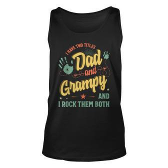 I Have Two Titles Dad And Grampy Men Vintage Decor Grandpa V3 Unisex Tank Top - Seseable