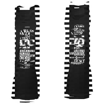 I Have Two Titles Dad And Great Grandpa And I Rock Them Both Unisex Tank Top - Seseable