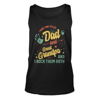 I Have Two Titles Dad And Great Grandpa Men Vintage Grandpa V4 Unisex Tank Top - Seseable