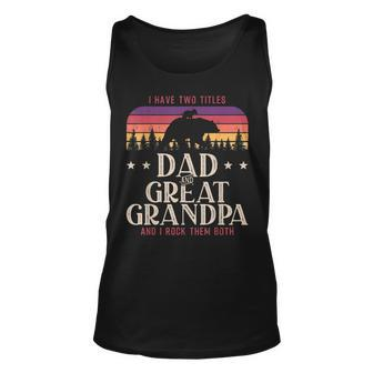 I Have Two Titles Dad And Great Grandpa Men Vintage Grandpa V5 Unisex Tank Top - Seseable