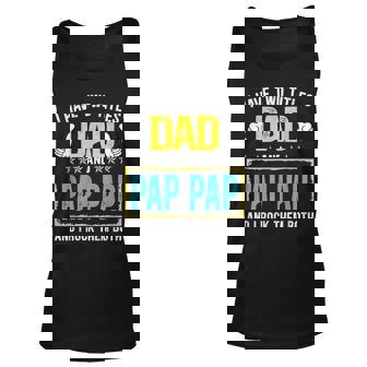 I Have Two Titles Dad And Pap Pap Funny Fathers Day Gift Unisex Tank Top - Seseable
