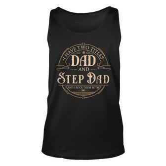 I Have Two Titles Dad And Step Dad Men Vintage Bonus Dad V2 Unisex Tank Top - Seseable