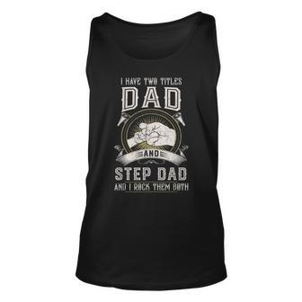 I Have Two Titles Dad And Step Dad Men Vintage Bonus Dad V4 Unisex Tank Top - Seseable