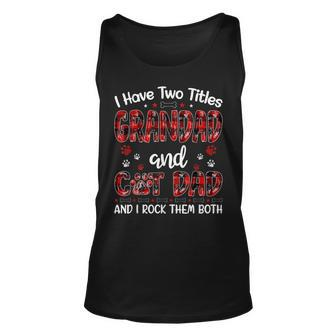 I Have Two Titles Grandad And Cat Dad Fathers Day Family V2 Unisex Tank Top - Seseable