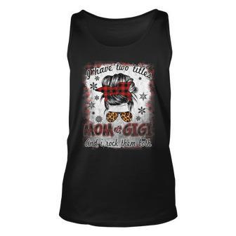 I Have Two Titles Mom And Gigi Buffalo Plaid Mothers Day Unisex Tank Top - Seseable