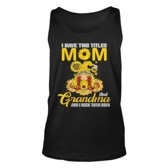 I Have Two Titles Mom And Grandma Gnome Sunflower Funny Unisex Tank Top | Mazezy