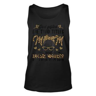 I Have Two Titles Mom And Social Worker Mothers Day Leopard V2 Unisex Tank Top - Seseable