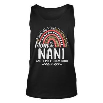 I Have Two Titles Mom Nani Mothers Day Leopard Rainbow Unisex Tank Top - Seseable