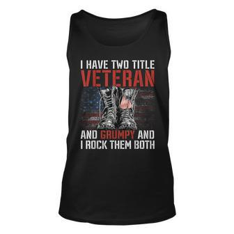 I Have Two Titles Veteran And Grumpy Proud Us Veteran Unisex Tank Top - Seseable