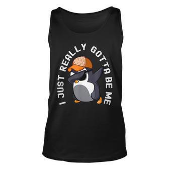 I Just Really Gotta Be Me Funny Dabbing Penguin Unisex Tank Top | Mazezy