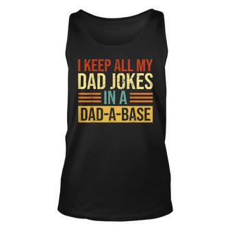 I Keep All My Dad Jokes In A Dad A Base Vintage Dad Jokes Unisex Tank Top - Seseable