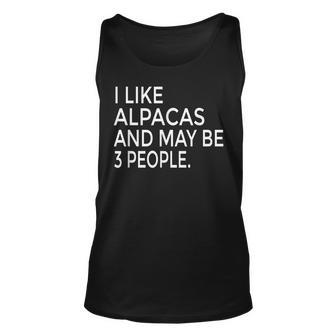 I Like Alpacas And Maybe Like 3 People Funny Alpacas Lover Unisex Tank Top - Seseable