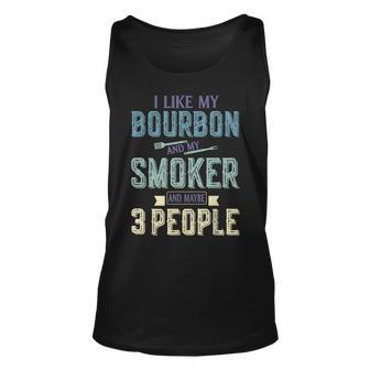 I Like Bourbon And My Smoker And Maybe 3 People Bbq Gifts Unisex Tank Top - Seseable