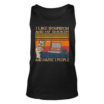 I Like Bourbon And My Smoker And Maybe 3 People Distressed Unisex Tank Top - Seseable
