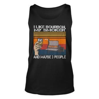 I Like Bourbon And My Smoker And Maybe 3 People Vintage Unisex Tank Top - Seseable