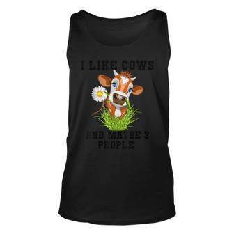 I Like Cows And Maybe 3 People Farm Cow Lovers Funny Design Unisex Tank Top - Seseable