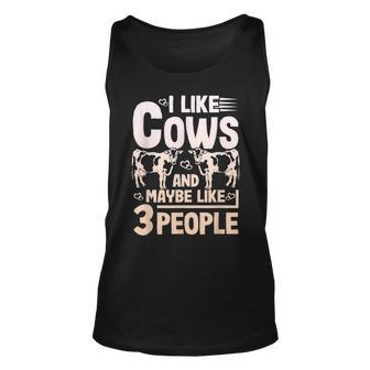 I Like Cows And Maybe Like 3 People Cow Lovers Farming Gift Unisex Tank Top - Seseable