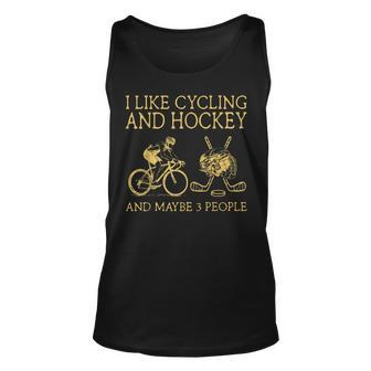 I Like Cycling And Hockey And Maybe 3 People Unisex Tank Top - Seseable