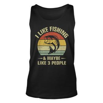 I Like Fishing And Maybe Like 3 People Fisherman Hunting Unisex Tank Top - Seseable