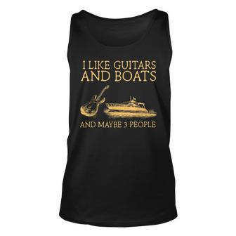 I Like Guitars And Boats And Maybe 3 People Unisex Tank Top - Seseable