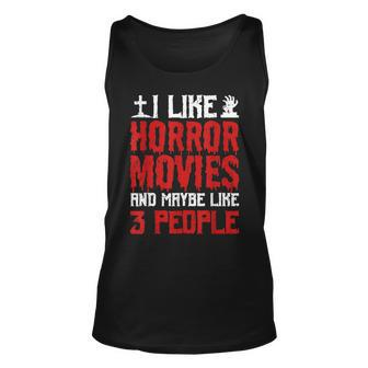 I Like Horror Movies And Maybe Like 3 People Scary Halloween Unisex Tank Top - Seseable
