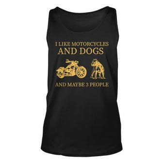 I Like Motorcycles And Dogs And Maybe 3 People Pitbull Lover Unisex Tank Top - Seseable
