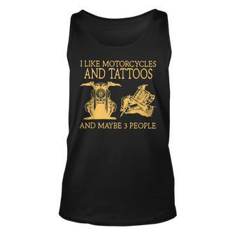 I Like Motorcycles And Tattoos And Maybe 3 People Unisex Tank Top - Seseable