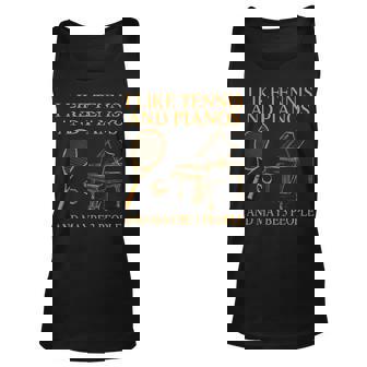 I Like Tennis And Pianos And Maybe 3 People Unisex Tank Top | Seseable CA