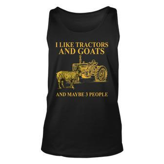 I Like Tractors And Goats And Maybe 3 People For Farmer Unisex Tank Top - Seseable