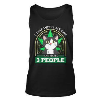 I Like Weed My Cat And Maybe 3 People Stoner Unisex Tank Top - Seseable