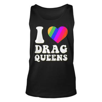 I Love Drag Queens | I Heart Drag Queens | Lover Supporter Unisex Tank Top | Mazezy