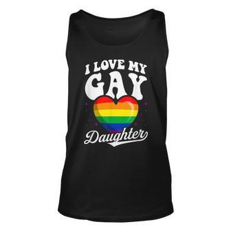 I Love My Gay Daughter Gay Pride Flag Queer Proud Mom Dad Unisex Tank Top - Thegiftio UK