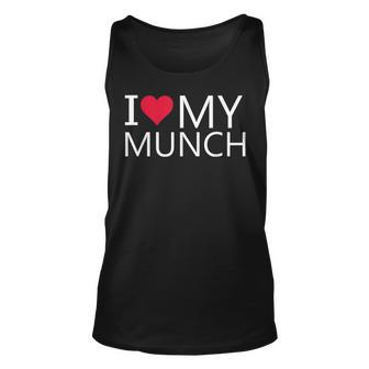 I Love My Munch I Heart My Munch For Munching Lover Unisex Tank Top - Thegiftio UK