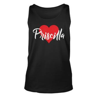 I Love Priscilla First Name I Heart Named Unisex Tank Top - Seseable