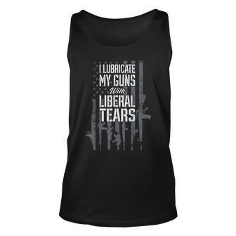 I Lubricate My Guns With Liberal Tears - Funny Pro Gun Flag Unisex Tank Top - Seseable