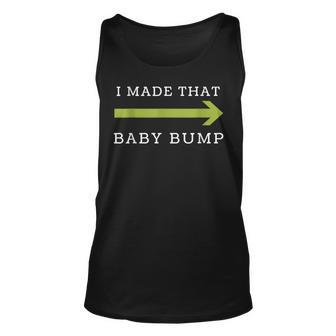 I Made That Baby Bump Dad To Be Unisex Tank Top - Thegiftio UK