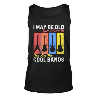I May Be Old But I Got To See All The Cool Bands Guitarist Unisex Tank Top | Mazezy