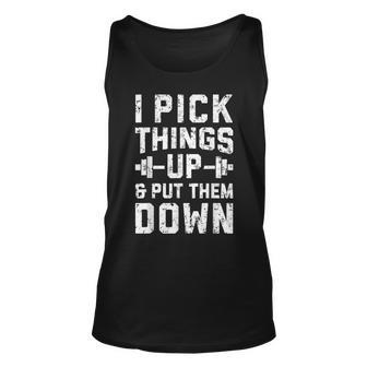I Pick Things Up And Put Them Down T Fitness Gym Men Unisex Tank Top - Seseable