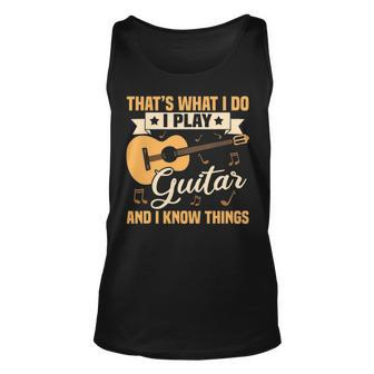 I Play Guitar And I Know Things V3 Unisex Tank Top - Seseable