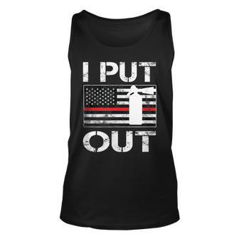 I Put Out Safety Firefighters Fireman Fire Unisex Tank Top - Seseable