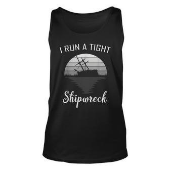 I Run A Tight Shipwreck Funny Vintage Mom Dad Quote Gift V2 Unisex Tank Top - Seseable